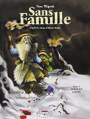 Imagen de archivo de Sans Famille, Tome 4 : Neige et loups a la venta por Ammareal