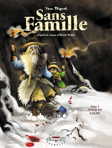 Stock image for Sans Famille, Tome 4 : Neige et loups for sale by Ammareal