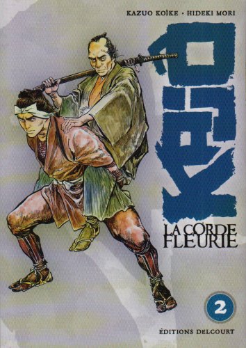 KajÃ´, la corde fleurie, Tome 2 (French Edition) (9782756001036) by Kazuo Koike