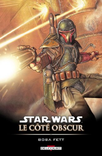 Star Wars - Le cÃ´tÃ© obscur T07 - Boba Fett (DEL.CONTREBANDE) (9782756001432) by WAGNER-J+KENNEDY-C