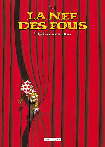 Beispielbild fr La Nef des Fous, Tome 6 : Les chemins nigmatiques zum Verkauf von medimops