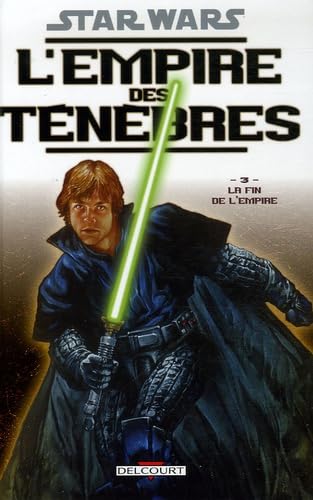 Beispielbild fr Star Wars - L'empire des tenebres T03 - La fin de l'empire (DEL.CONTREBANDE) zum Verkauf von HPB-Ruby