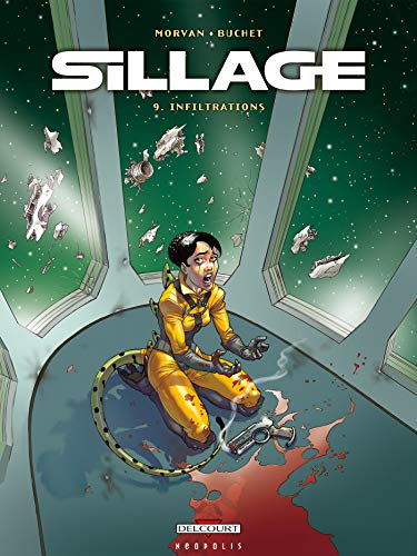 Imagen de archivo de Sillage, Tome 9 : Infiltrations a la venta por Ammareal