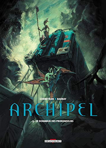 Archipel T03: Le Dormeur des profondeurs (9782756003269) by CORBEYRAN