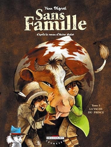 Beispielbild fr Sans Famille, Tome 5 : La vache du Prince zum Verkauf von Ammareal