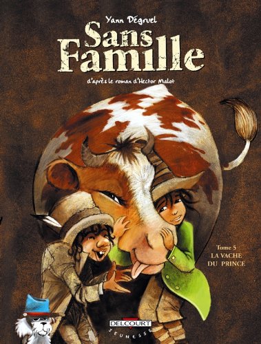 Imagen de archivo de Sans Famille, Tome 5 : La vache du Prince a la venta por Ammareal
