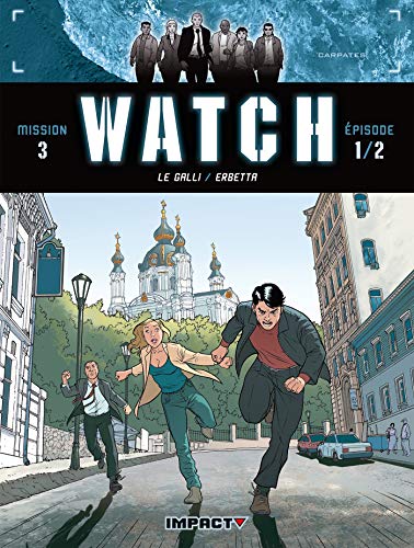 Beispielbild fr Watch, Tome 5 : A l'est des Carpates : Mission 3, pisode 1 zum Verkauf von Ammareal