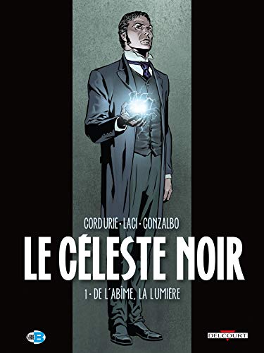 Beispielbild fr Cleste Noir, Tome 1: De l'Abme, la Lumire zum Verkauf von Ammareal