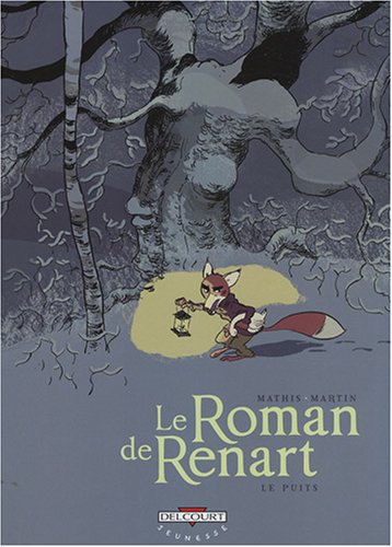 Imagen de archivo de Le Roman de Renart, Tome 2 : Le puits a la venta por Ammareal