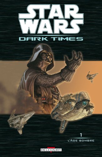 Stock image for Star Wars Dark Times, Tome 1 : L'ge sombre for sale by medimops