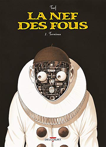 Stock image for La Nef des Fous T07: Terminus for sale by Books From California