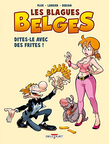 Imagen de archivo de Les Blagues Belges, Tome 3 : Dites-le avec des frites ! a la venta por Ammareal