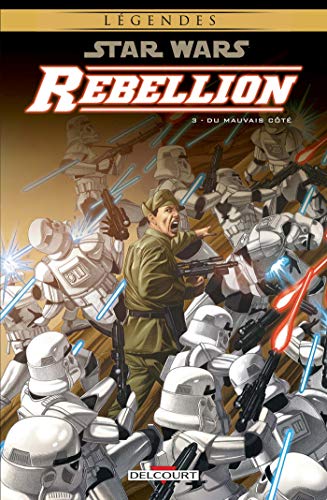 Stock image for Star Wars Rbellion, Tome 3 : Du mauvais ct for sale by medimops