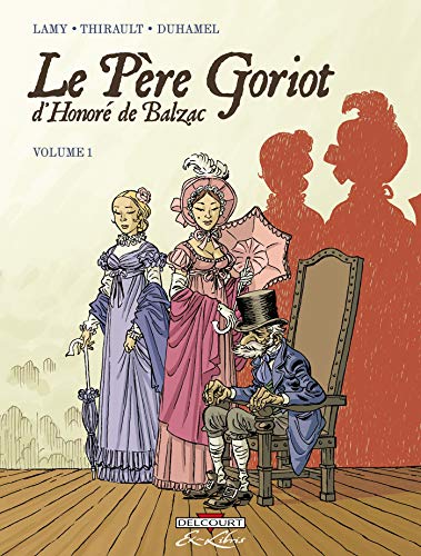 Beispielbild fr Le Pre Goriot d'Honor de Balzac, Tome 1 : zum Verkauf von Ammareal