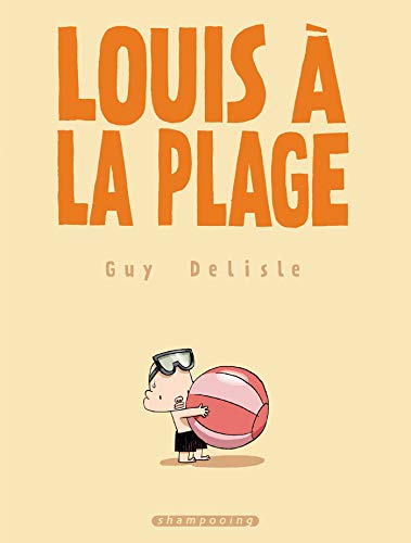 Louis Ã: la plage (9782756014586) by DELISLE-G