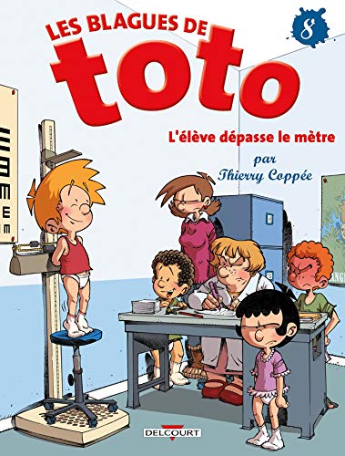 Beispielbild fr Les Blagues de Toto, Tome 8 : L'lve dpasse le mtre zum Verkauf von medimops