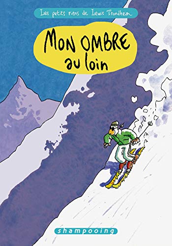 Les Petits Riens de Lewis Trondheim T04: Mon ombre au loin (9782756017280) by TROMDHEIM-L