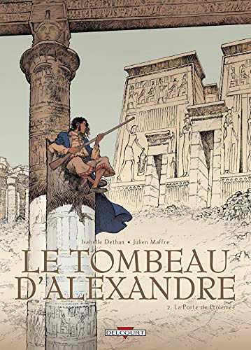 Stock image for Le Tombeau d'Alexandre T02: La Porte de Ptolme for sale by Gallix