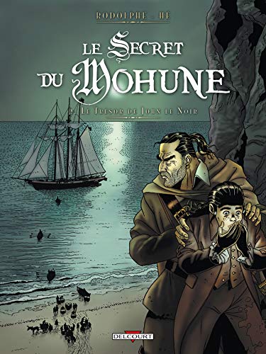 Le Secret du Mohune T02: Le TrÃ©sor de John le Noir (9782756018997) by RODOLPHE+HE