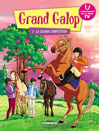 Stock image for Grand Galop T02: La Grande Comptition for sale by Librairie Th  la page