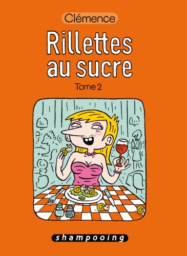 Beispielbild fr Rillettes au sucre, Tome 2 : zum Verkauf von Ammareal