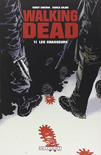 Beispielbild fr Walking Dead T11: Les Chasseurs zum Verkauf von Gallix