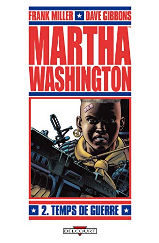 9782756021836: MARTHA WASHINGTON T02 TEMPS DE GUERRE (DEL.CONTREBANDE)