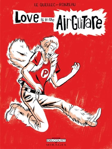 Stock image for Love is in the airguitare Romain Ronzeau et Yann Le Quellec for sale by BIBLIO-NET