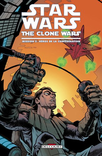 Star Wars The Clone Wars Aventures, Tome 3 (French Edition) (9782756024196) by [???]