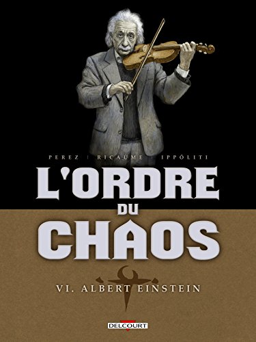 Stock image for L'ordre Du Chaos. Vol. 6. Albert Einstein for sale by RECYCLIVRE