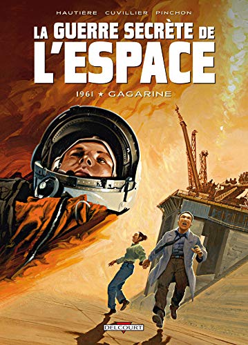 9782756025506: La guerre secrte de l'espace, tome 2 : 1961 Gagarine