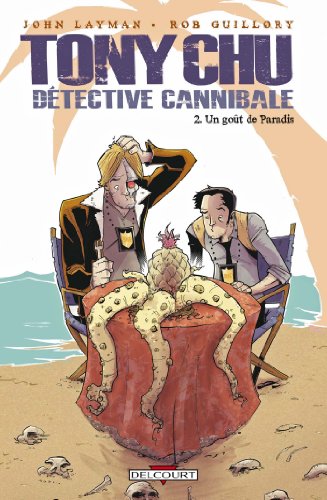 Stock image for Tony Chu dtective cannibale, Tome 2 : Un got de Paradis for sale by medimops