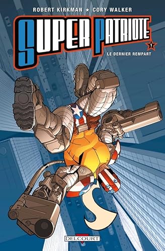 9782756028613: Super patriote T01: Le Dernier rempart