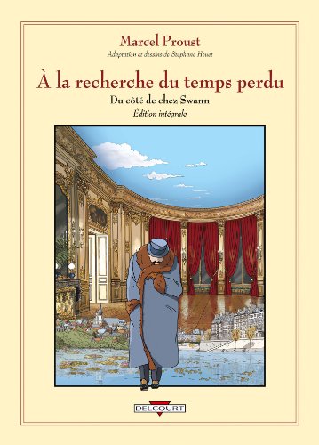 9782756038568: A la recherche du temps perdu - intgrale.: Du ct de chez Swann: Edition intgrale (DELC.HORS COLL.)