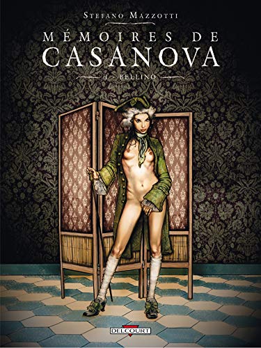 Beispielbild fr Mmoires De Casanova. Vol. 1. Bellino : D'aprs Histoire De Ma Vie De Giacomo Casanova zum Verkauf von RECYCLIVRE