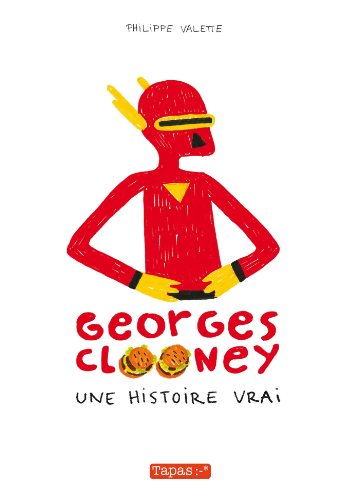 Beispielbild fr Georges Clooney : Une histoire vrai. La grosse pope orthographique de qualitey zum Verkauf von Revaluation Books