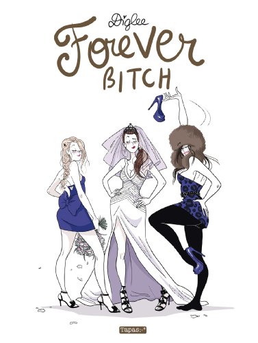 9782756042107: Forever Bitch (DELC.TAPAS)