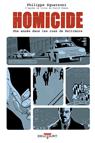 9782756042404: Homicide, une anne dans les rues de Baltimore T02: 4 fvrier- 10 fvrier 1988