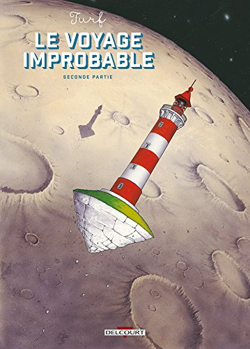 9782756068084: Le Voyage improbable - Seconde partie