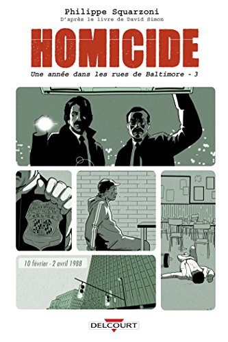 9782756091730: Homicide, une anne dans les rues de Baltimore T03: 10 fvrier - 2 avril 1988