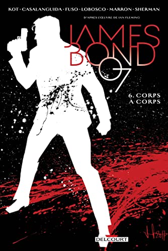 Stock image for James Bond Tome 6 : corps  corps for sale by Chapitre.com : livres et presse ancienne