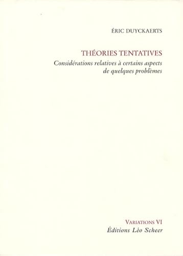 9782756100814: Thories Tentatives: CONSIDERATIONS RELATIVES A CERTAINS ASPECTS DE QUELQUES PROBLEMES
