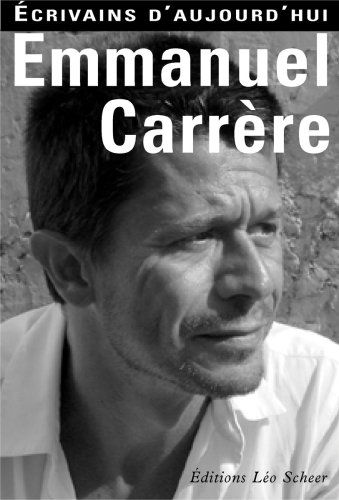 9782756100937: Emmanuel Carrre: ECRIVAINS D'AUJOURD'HUI