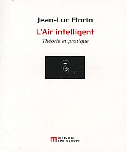 Beispielbild fr L'air intelligent - Thorie et pratique zum Verkauf von LibrairieLaLettre2