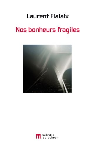 Stock image for nos bonheurs fragiles for sale by WorldofBooks