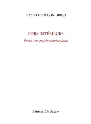 9782756103532: Fors intrieurs: RENDEZ-VOUS AVEC DES MATHEMATICIENS