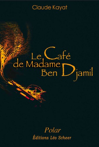Le cafÃ© de Mme Ben Djamil (9782756103754) by KAYAT CLAUDE, Claude