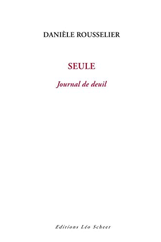 Beispielbild fr Seule : Journal De Deuil zum Verkauf von RECYCLIVRE