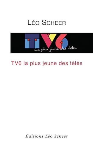 9782756111100: TV6, LA PLUS JEUNE DES TLS
