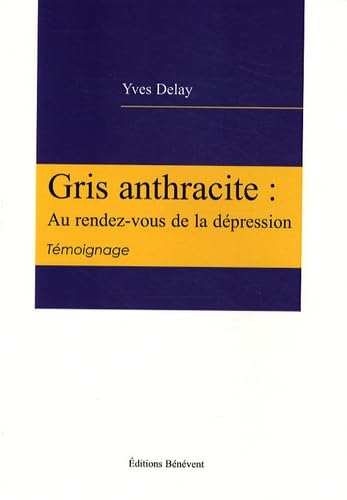 gris anthracite, rdv de depression (9782756307275) by Delay